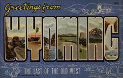 Greetings from Wyoming, the last of the Old West Postcard Postcard