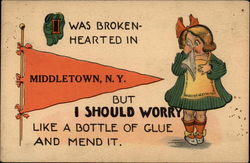 I was broken-hearted in Middletown, NY New York Postcard Postcard