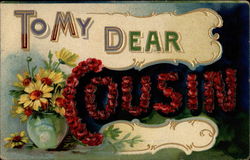 To My Dear cousin Postcard