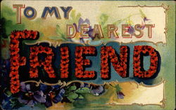 To My Dearest Friend Postcard