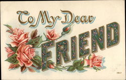 To My Dear Friend Postcard