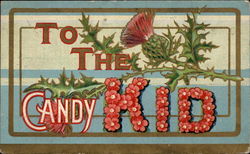 To the Candy Kid (Thistle Background) To My Dear... Postcard Postcard