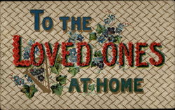 To the Loved Ones at Home Postcard