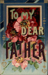 To my dear Father To My Dear... Postcard Postcard