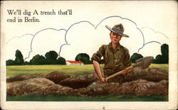 We'll Dig a Trench That'll End in Berlin World War I Postcard Postcard