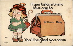 If You Take a Train Take One to Stillwater, Wash Postcard