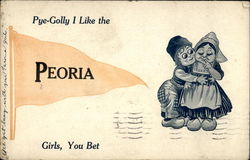 Pye-Golly I Like the Peoria Girls, You Bet Postcard