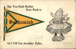 Say You Hadt Bedder Kum Back to Snohomish Postcard