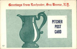 Greetings from Rochester, Pitcher Post Card Sea Breeze, NY Postcard Postcard