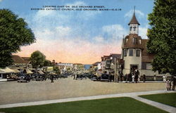 Looking East on Old Orchard Street, Showing Catholic Church Postcard