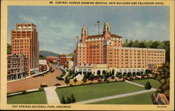 Central Avenue showing Medical Arts Building and Arlington Hotel Hot Springs, AR Postcard Postcard