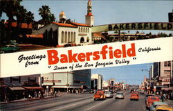 Greetings From Bakersfield California " Queen of the San Joaquin Valley" Postcard