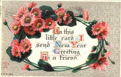 On This little card I send New Year Greeting to a friend New Year's Postcard Postcard