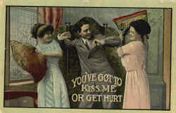 You've Got to Kiss me or get Hurt Romance & Love Postcard Postcard