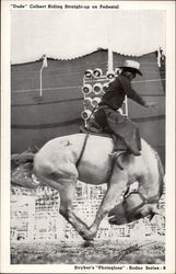 "Dude" Colbert Riding Straight-up on Pedestal Rodeos Postcard Postcard