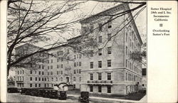 Sutter Hospital, 28th and L Sts., Overlooking Sutter's Fort Postcard