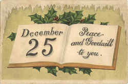 December 25 Peace and Goodwill to you Postcard