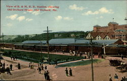 View of B. & M. R. R. Station, showing Old Orchard House Postcard