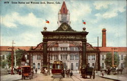 Union Station and Welcome Arch Denver, CO Postcard Postcard