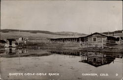 Quarter Circle-Circle Ranch Gunnison, CO Postcard Postcard