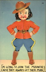 I'm going to join the mounties cause they always get their man! Postcard