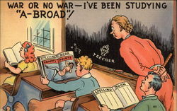 War or No War - I've Been Studying "A-Broad"! Postcard