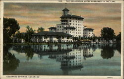 The Broadmoor Hotel Mirrored in the Lake Colorado Springs, CO Postcard Postcard