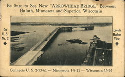 Be sure to see new Arrowhead Bridge Duluth, MN Postcard Postcard