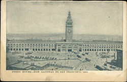 Ferry House - New Gateway to San Francisco, 1906 Postcard