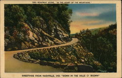 Roadway Scene, in the Heart of the Mountains Nashville, IN Postcard Postcard