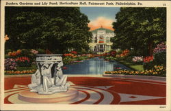 Sunken Gardens and Lily Pond, Horticulture Hall, Fairmount Park Postcard