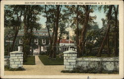 Old Fort Johnson, Erected by Sir Wm. Johnson, 1742 Amsterdam, NY Postcard Postcard