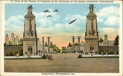 Entrance of the Sesquicentennial International: Two Pylons of Progress Postcard