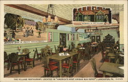 The Village Restaurant, Located in "America's Most Unique Bus Depot" Lancaster, PA Postcard Postcard