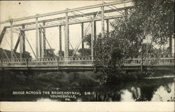 Bridge across the Brokenstraw Youngsville, PA Postcard Postcard