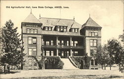 Old Agricultural Hall, Iowa State College Ames, IA Postcard Postcard