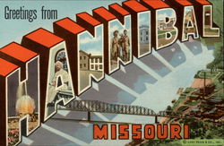 Greetings from Hannibal, Missouri Postcard Postcard