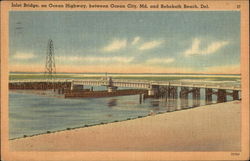 Inlet Bridge, on Ocean Highway, between Ocean City, MD and Rehoboth Beach Del Maryland Postcard Postcard