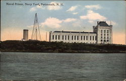 Naval Prison, Naval Yard Portsmouth, NH Postcard Postcard