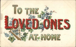 To The Loved Ones At Home Postcard