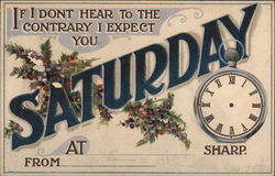 If I Don't Hear To The Contrary I Expect You Saturday At ____ Sharp Postcard