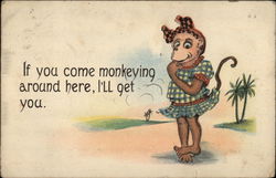 If You Come Monkeying Around Here, I'll Get You Postcard