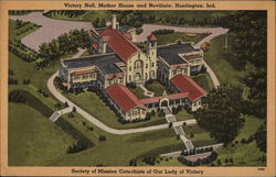 Victory Noll, Mother House and Novitiate Huntington, IN Postcard Postcard