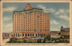 The Baker Hotel - "Where America Drinks its Way to Health" Mineral Wells, TX Postcard Postcard