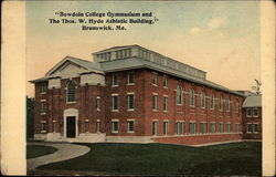 Bowdoin College Gymnasium and the Thos. W. Hyde Athletic Building Postcard