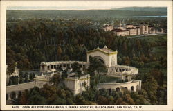 Open Air Pipe Organ and U.S. Naval Hospital, Balboa Park Postcard