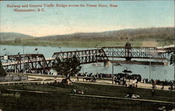 Railway and General Traffic Bridge Across the Fraser River Postcard