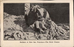 Builders of New San Francisco - The Brick Cleaner California Postcard Postcard