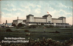 The Old Orchard House. Greetings from Old Orchard Old Orchard Beach, ME Postcard Postcard