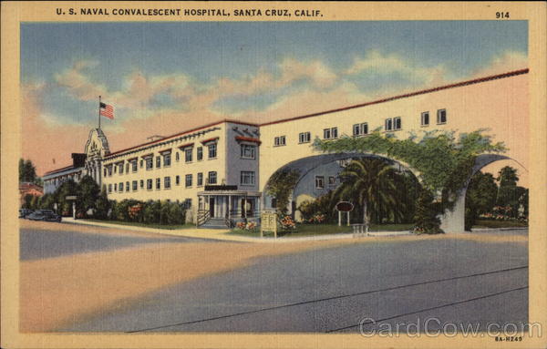 U.s. Naval Convalescent Hospital Santa Cruz, Ca